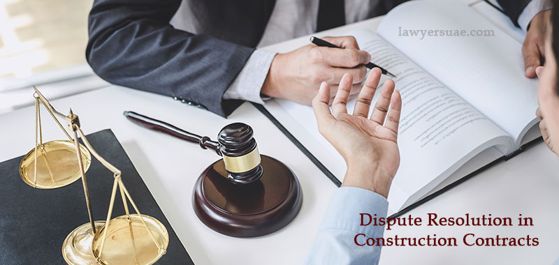 Dispute Resolution in Construction Contracts UAE