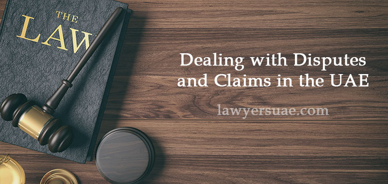Dealing with Disputes and Claims in the UAE