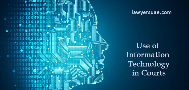Use of Information Technology in Courts and Judicial System in the UAE
