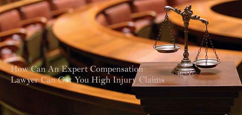 expert compensation lawyer can get you high injury claims