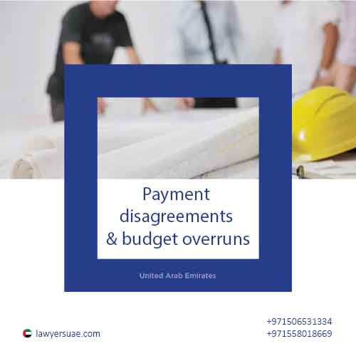 1 payment disagreements and budget overruns